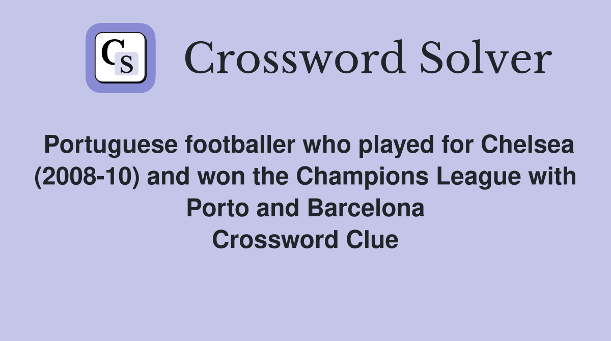 Portuguese footballer who played for Chelsea (200810) and won the